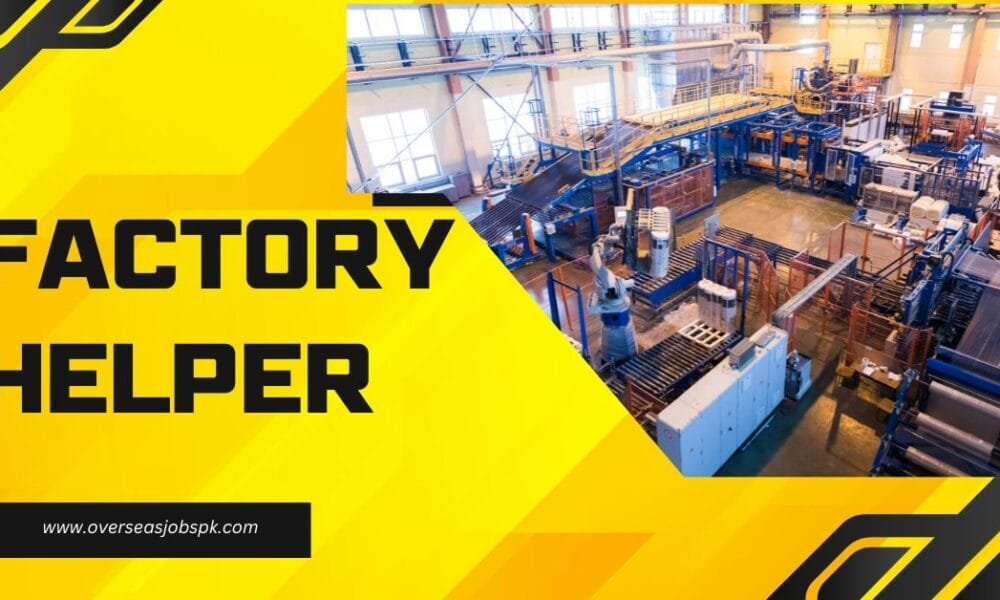 Factory Helper Jobs in Dubai Factory Helper Jobs in Dubai