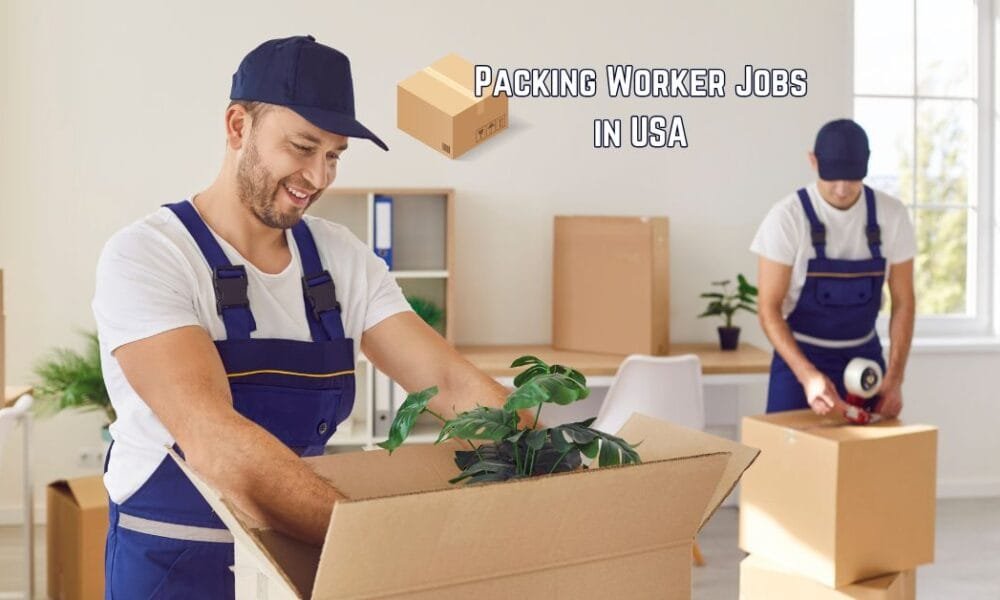 Packing Worker Jobs in USA (15 New Jobs) Packing Worker Jobs in USA