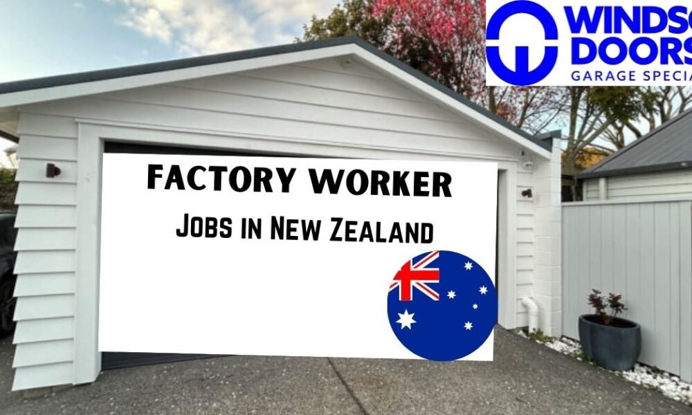Factory Worker Jobs in New Zealand Factory Worker Jobs in New Zealand