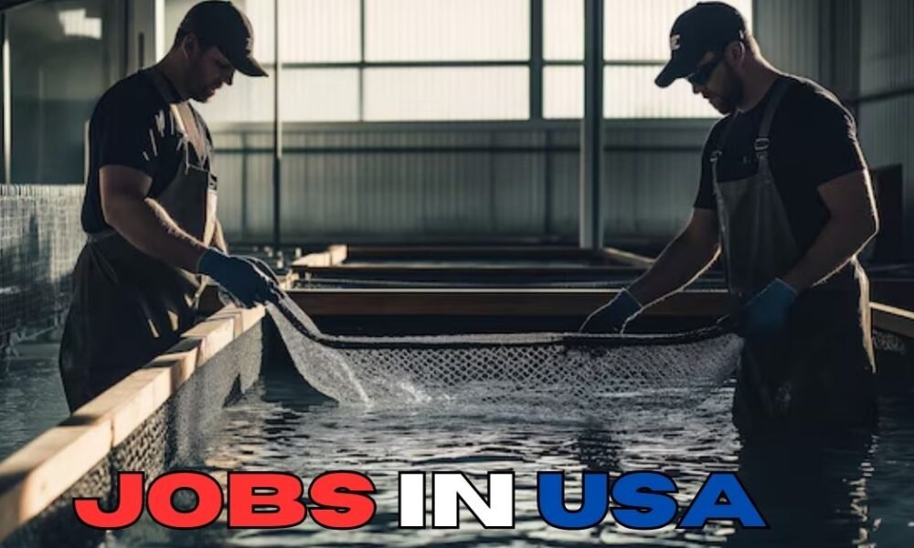 Fish Farm Worker Jobs in USA (United States) Fish Farm Worker Jobs in USA
