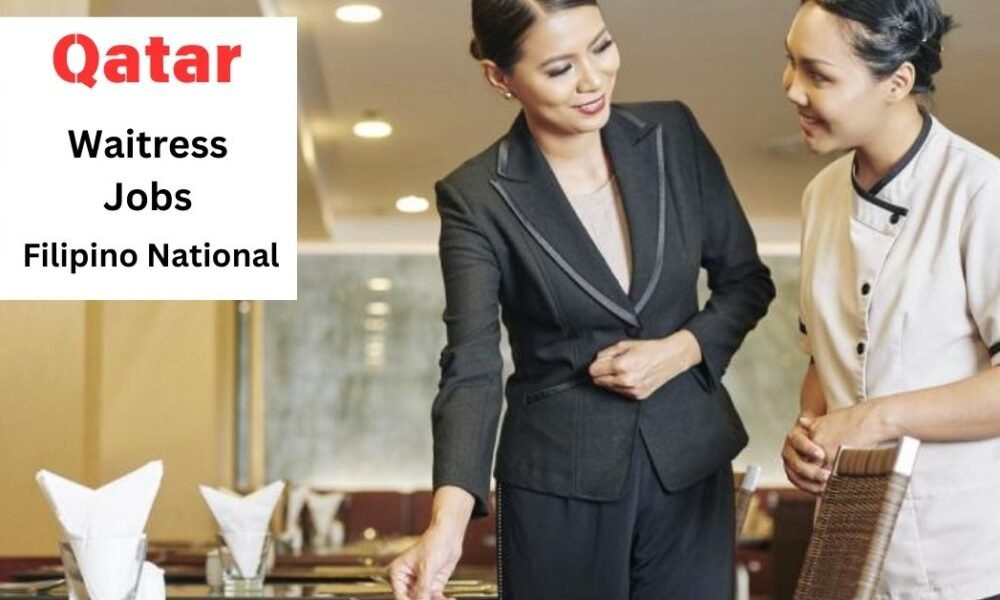 Waitress Jobs in Qatar 2025 Waitress Jobs in Qatar